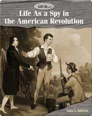 Life As a Spy in the American Revolution
