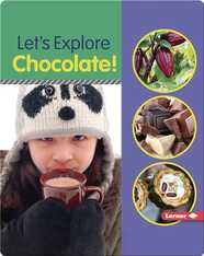 Let's Explore Chocolate!
