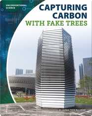 Unconventional Science: Capturing Carbon With Fake Trees