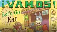 ¡Vamos! Let’s Go Eat