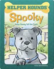Helper Hounds: Spooky Helps Danny Tell the Truth