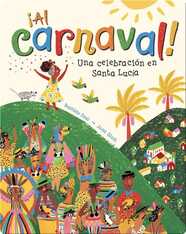 ¡Al carnaval!: Una celebración en Santa Lucia