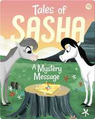 Tales of Sasha 10: A Mystery Message