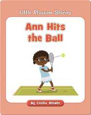 Little Blossom Stories: Ann Hits the Ball