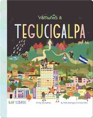 Vámonos: Tegucigalpa