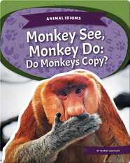Monkey See, Monkey Do: Do Monkeys Copy?