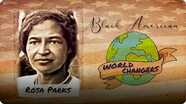 Black American World Changers: Rosa Parks