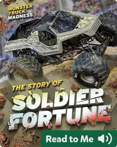 Monster Truck Madness: The Story of Soldier Fortune book