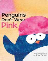 Penguins Don't Wear Pink