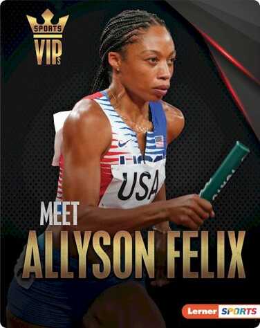 Sports VIPs: Meet Allyson Felix book