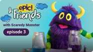 Epic & Friends: Calming Glitter Jar with Scaredy Monster