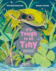 It’s Tough to Be Tiny