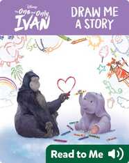 Disney the One and Only Ivan: Draw Me a Story