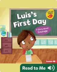 Luis's First Day: A Story about Courage