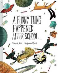 A Funny Thing Happened After School