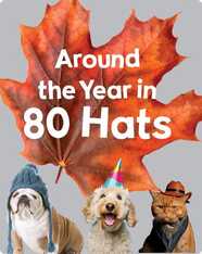 Around the Year in 80 Hats