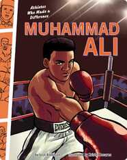 Muhammad Ali: Athletes Who Made a Difference