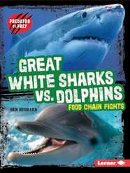 Great White Sharks vs. Dolphins: Food Chain Fights