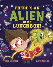 There's an Alien in My Lunchbox!