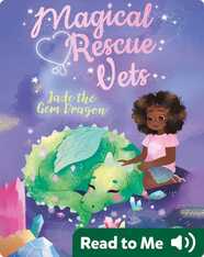 Magical Rescue Vets: Jade the Gem Dragon