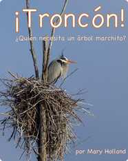 ¡Troncón! ¿Quién necesita un árbol marchito?