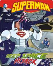 Superman: Deep Space Hijack