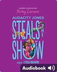 Audacity Jones Steals the Show