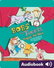 Bobs and Tweets #2: Perfecto Pet Show