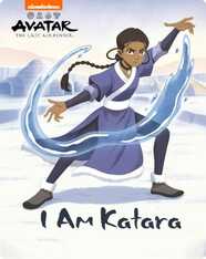 Avatar: The Last Airbender: I Am Katara!