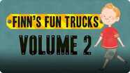 Finn's Fun Trucks Volume 2