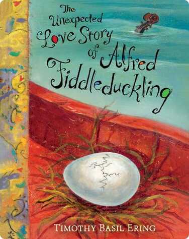 The Unexpected Love Story of Alfred Fiddleduckling book