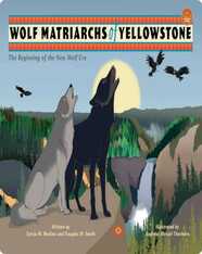 Wolf Matriarchs of Yellowstone
