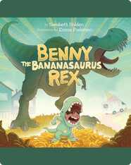 Benny the Bananasaurus Rex