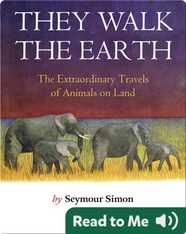 They Walk the Earth: The Extraordinary Travels of Animals on Land