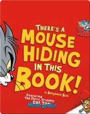 There's a Mouse Hiding in This Book!