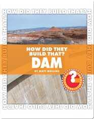 How Did They Build That? Dam
