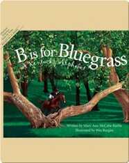 B is for Bluegrass: A Kentucky Alphabet