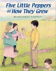 Five Little Peppers and How They Grew