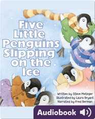 Five Little Penguins Slipping on the Ice