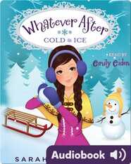 Whatever After #6: Cold as Ice