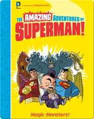 The Amazing Adventures of Superman!: Magic Monsters!