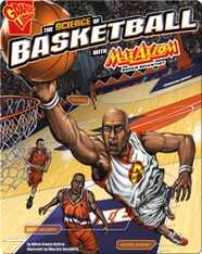 The Science of Basketball with Max Axiom, Super Scientist