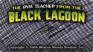 The Gym Teacher From The Black Lagoon