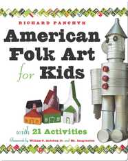 American Folk Art for Kids: With 21 Activities