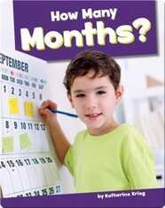 How Many Months?