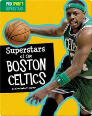 Superstars Of The Boston Celtics