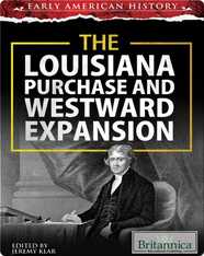 The Louisiana Purchase and Westward Expansion