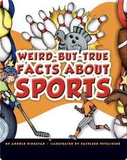 Weird-But-True Facts About Sports
