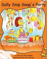 Sally Snip Snap's Party