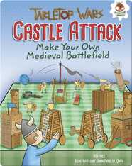 Castle Attack: Make Your Own Medieval Battlefield